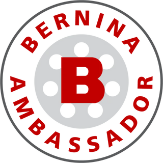 I'm a BERNINA Ambassador!