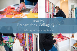 How To: Select and Organizing Fabric for Collage