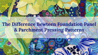 The Difference Between Foundation Panel and Parchment Pressing Patterns