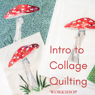 Intro to Collage Quilting Workshop